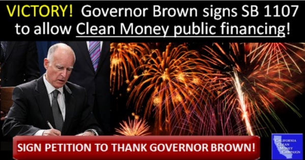 Governor Brown signs SB 1107 to legalize citizens-funded elections!